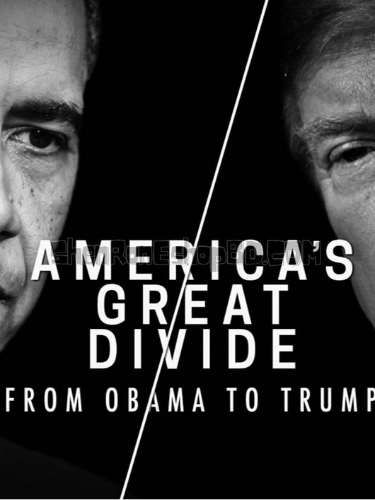 SRB24551 【美利堅大分裂：從奧巴馬到特朗普 America'S Great Divide：From Obama To Trump】紀錄片 BD25G 不附粵配 附中文字幕 01碟