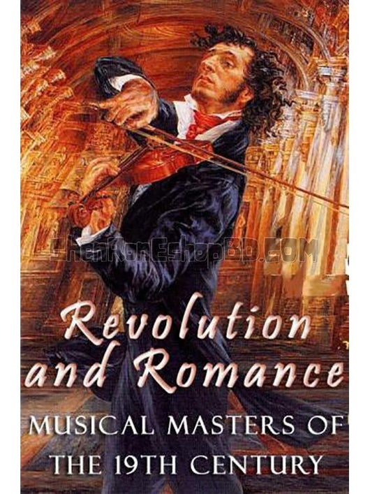 SRB28391 【革命與浪漫：十九世紀的音樂大師 Revolution And Romance：Musical Masters Of The 19Th Century‎】紀錄片 BD25G 不附粵配 附中文字幕 01碟