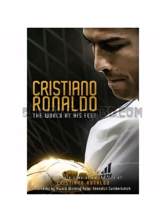 SRB04057 【克利斯蒂亞諾·羅納爾多/ C羅 Cristiano Ronaldo：The World At His Feet】劇集 BD25G 不附粵配 附中文字幕 01碟