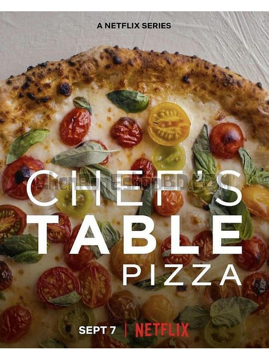 SRB33366 【主廚的餐桌：披薩 Chef'S Table：Pizza‎】紀錄片 BD25G 不附粵配 附中文字幕 02碟